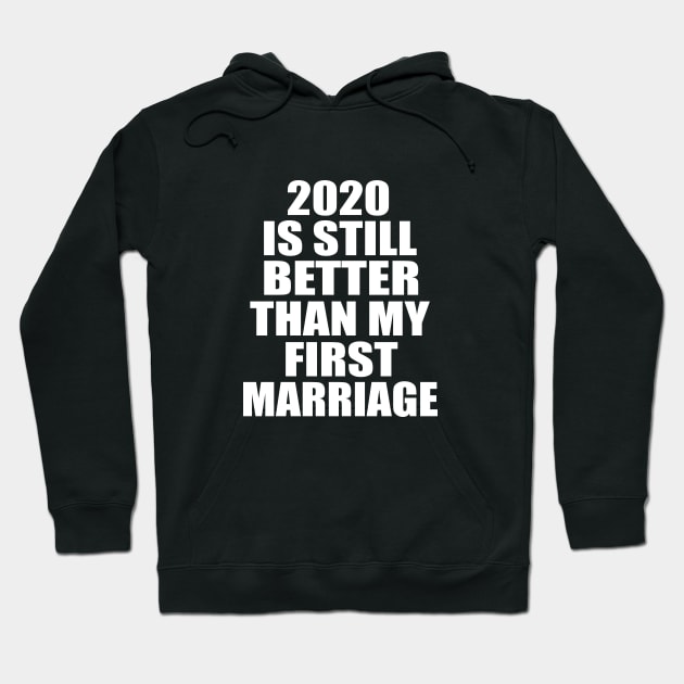 2020 IS STILL Hoodie by EmmaShirt